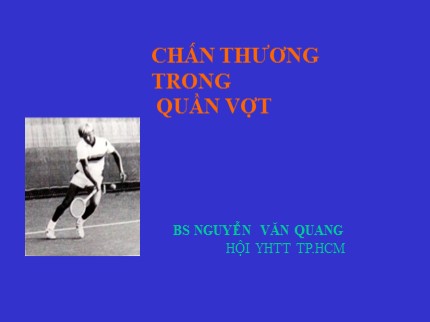 Bài giảng Chấn thương trong quần vợt - Nguyễn Văn Quang