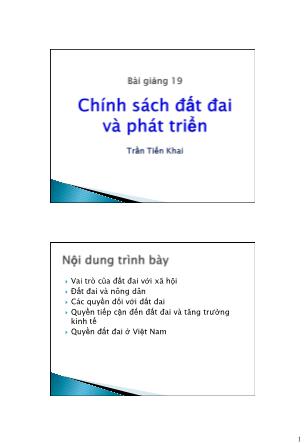 Bài giảng Chính sách phát triển - Bài 19: Chính sách đất đai và phát triển