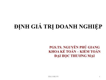 Bài giảng Định giá trị doanh nghiệp - Nguyễn Phú Giang