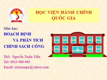 Bài giảng Hoạch định và phân tích chính sách công - Chương 3: Tổ chức thực thi chính sách - Nguyễn Xuân Tiến