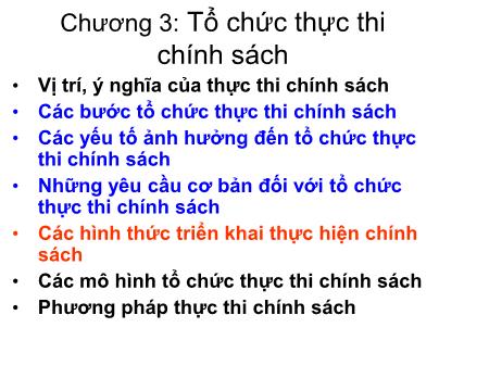 Bài giảng Hoạch định và phân tích chính sách công - Chương 3: Tổ chức thực thi chính sách