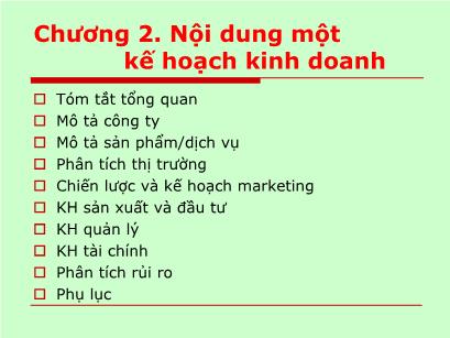 Bài giảng Kế hoạch kinh doanh - Chương 2: Nội dung một kế hoạch kinh doanh