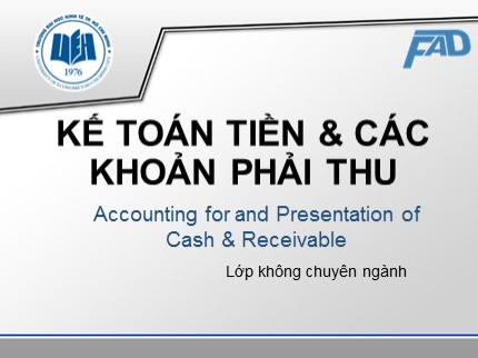 Bài giảng Kế toán tài chính (Dánh cho lớp không phải chuyên ngành) - Chương 2: Kế toán tiền và các khoản phải thu