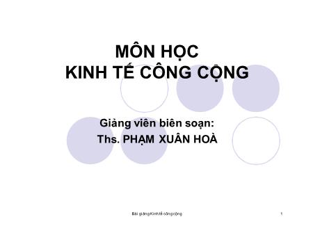 Bài giảng Kinh tế công - Phạm Xuân Hòa