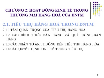 Bài giảng Kinh tế doanh nghiệp - Chương 2: Hoạt động kinh tế trong thương mại hàng hoá của doanh nghiệp thương mại