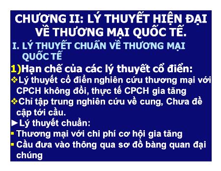 Bài giảng Kinh tế học quốc tế - Chương 2: Lý thuyết hiện đại về thương mại quốc tế