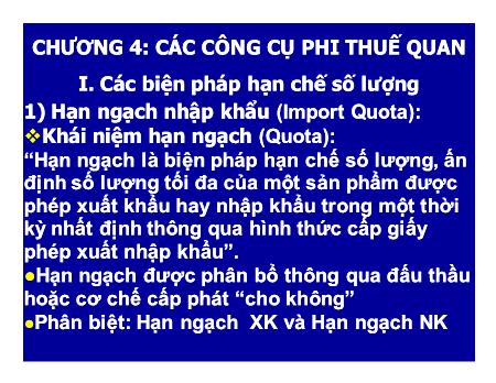 Bài giảng Kinh tế học quốc tế - Chương 4: Các công cụ phi thuế quan