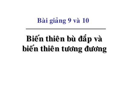 Bài giảng Kinh tế học vi mô dành cho chính sách công - Bài 9+10: Biến thiên bù đắp và biến thiên tương đương - Đặng Văn Thanh