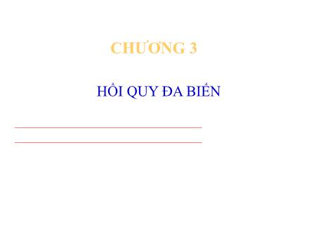 Bài giảng Kinh tế lượng - Chương 3: Hồi quy đa biến