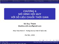 Bài giảng Kinh tế lượng - Chương 6: Mô hình hồi quy với số liệu chuỗi thời gian - Vũ Duy Thành