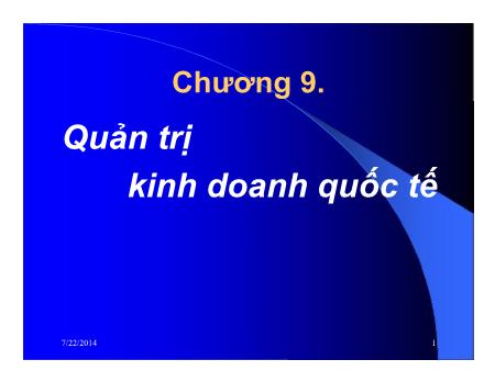 Bài giảng Kinh tế quốc tế - Chương 9: Quản trị kinh doanh quốc tế