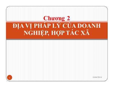 Bài giảng Luật kinh tế - Chương 2: Địa vị pháp lý của doanh nghiệp, hợp tác xã