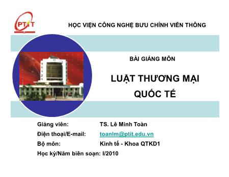 Bài giảng Luật thương mại quốc tế - Lê Minh Toàn