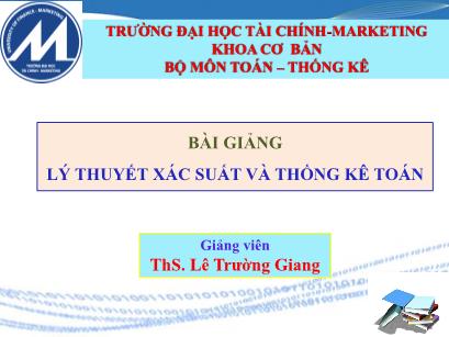 Bài giảng Lý thuyết xác suất và thống kê toán - Chương 4 - Bài 3: Ước lượng khoảng cho trung bình tổng thể (Phần 2) - Lê Trường Giang