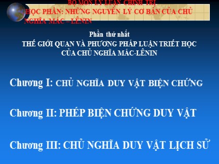 Bài giảng môn Những nguyên lý cơ bản của chủ nghĩa Mác-Lênin - Chương 1: Chủ nghĩa duy vật biện chứng