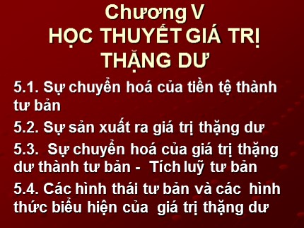 Bài giảng Những nguyên lý cơ bản của chủ nghĩa Mác-Lênin - Chương 5: Học thuyết giá trị thặng dư