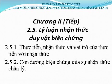 Bài giảng Những nguyên lý cơ bản của chủ nghĩa Mác-Lênin - Chương 2, Phần 5: Phép biện chứng duy vật - Nguyễn Thị Huệ