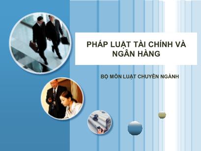 Bài giảng Pháp luật tài chính và ngân hàng - Chương 1: Những vấn đề lý luận về ngân sách nhà nước và pháp luật ngân sách nhà nước