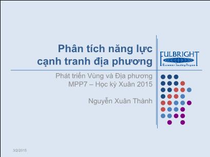 Bài giảng Phát triển vùng và địa phương - Phân tích năng lực cạnh tranh địa phương - Nguyễn Xuân Thành