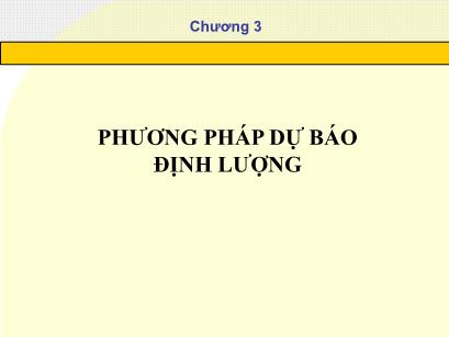 Bài giảng Phương pháp định lượng trong quản lý - Chương 3: Phương pháp dự báo định lượng