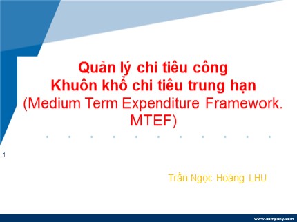 Bài giảng Quản lý chi tiêu công khuôn khổ chi tiêu trung hạn - Trần Ngọc Hoàng