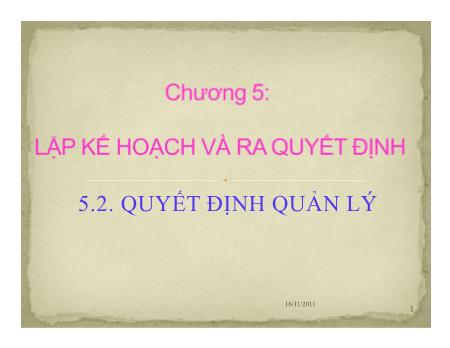 Bài giảng Quản lý đại cương - Chương 5: Lập kế hoạch và ra quyết định