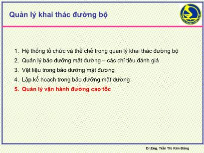 Bài giảng Quản lý khai thác đường bộ - Chương 5: Quản lý vận hành đường cao tốc - Trần Thị Kim Đăng