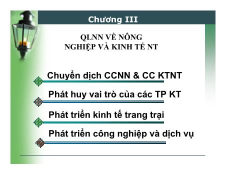 Bài giảng Quản lý nhà nước về nông nghiệp, nông thôn - Chương 3: Quản lý nhà nước về nông nghiệp và kinh tế nông thôn - Nguyễn Thị Thanh Thủy