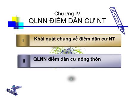 Bài giảng Quản lý nhà nước về nông nghiệp, nông thôn - Chương 4: Quản lý nhà nước điểm dân cư nông thôn - Nguyễn Thị Thanh Thủy