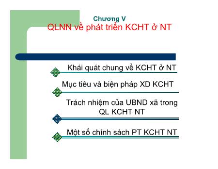 Bài giảng Quản lý nhà nước về nông nghiệp, nông thôn - Chương 5: Quản lý nhà nước về phát triển kết cấu hạ tầng nông thôn - Nguyễn Thị Thanh Thủy