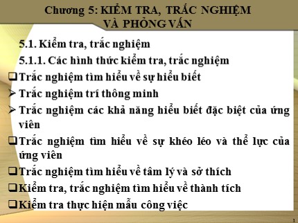 Bài giảng Quản trị nguồn nhân lực - Chương 5: Kiểm tra, trắc nghiệm và phỏng vấn - Trần Phi Hoàng