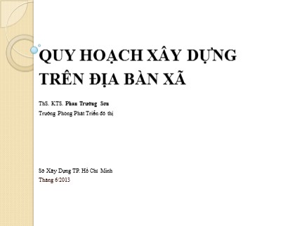 Bài giảng Quy hoạch xây dựng trên địa bàn xã - Phan Trường Sơn