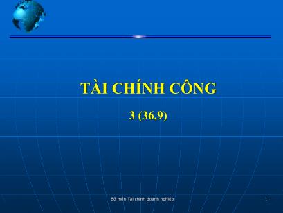 Bài giảng Tài chính công - Chương 1: Tổng quan về tài chính công