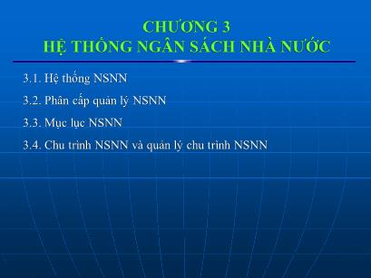 Bài giảng Tài chính công - Chương 3: Hệ thống ngân sách nhà nước