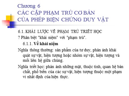 Bài giảng Triết học Mác-lênin - Chương 6: Các cặp phạm trù cơ bản của phép biện chứng duy vật