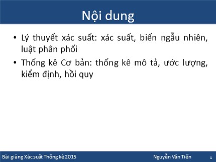 Bài giảng Xác suất thống kê - Chương 1: Biến cố, xác suất. Các định lý xác suất - Nguyễn Văn Tiến