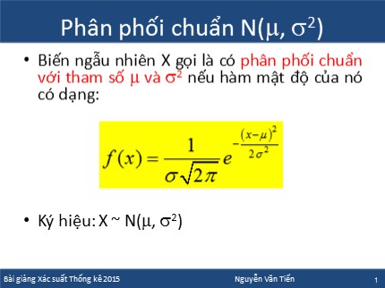 Bài giảng Xác suất thống kê - Chương 3, Phần 2: Phân phối chuẩn N - Nguyễn Văn Tiến