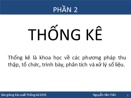 Bài giảng Xác suất thống kê - Chương 6: Thống kê - Nguyễn Văn Tiến