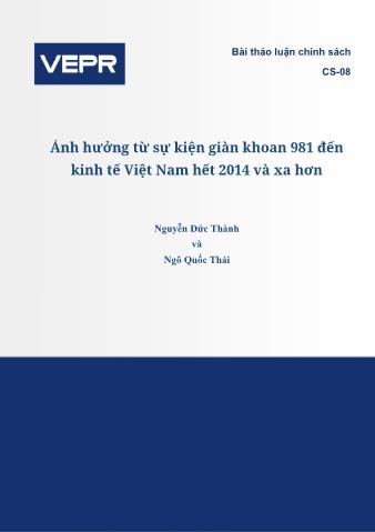 Tài liệu Ảnh hưởng từ sự kiện giàn khoan 981 đến kinh tế Việt Nam hết 2014 và xa hơn