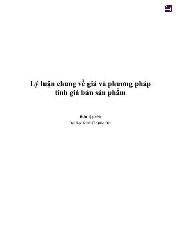 Tài liệu Lý luận chung về giá và phương pháp tính giá bán sản phẩm