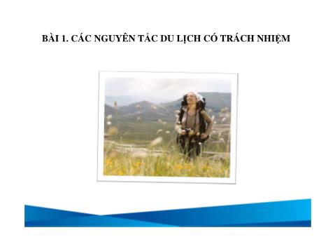 Bài giảng Du lịch - Bài 1: Các nguyên tắc du lịch có trách nhiệm