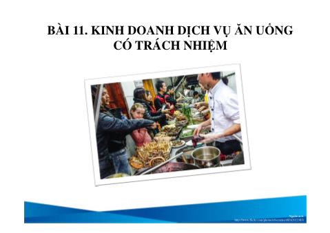 Bài giảng Du lịch - Bài 11: Kinh doanh dịch vụ ăn uống có trách nhiệm