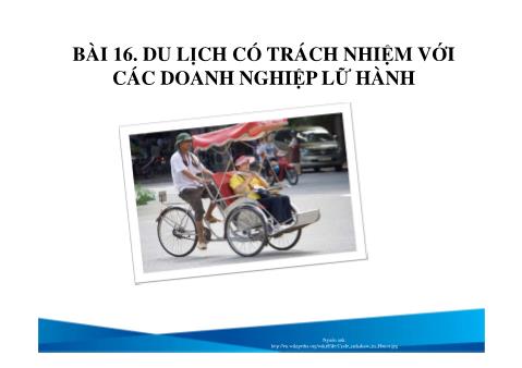 Bài giảng Du lịch - Bài 16: Du lịch có trách nhiệm với các doanh nghiệp lữ hành