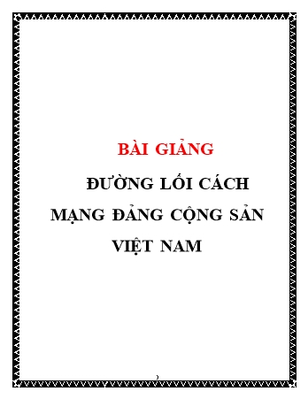 Bài giảng Đường lối cách mạng Đảng Cộng sản Việt Nam