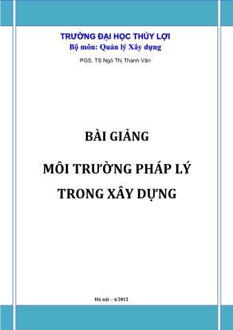 Bài giảng Môi trường pháp lý trong xây dựng - Ngô Thị Thanh Vân