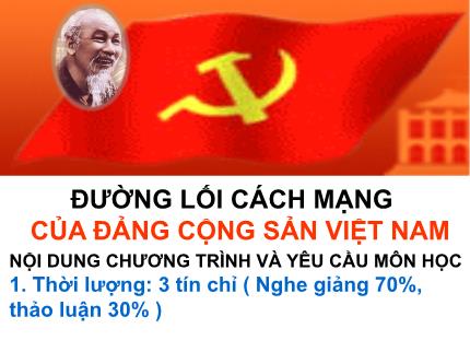 Bài giảng môn Đường lối cách mạng của Đảng Cộng sản Việt Nam