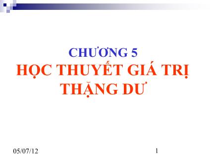 Bài giảng Những nguyên lý cơ bản của chủ nghĩa Mác - Lenin - Chương 5: Học thuyết giá trị thặng dư