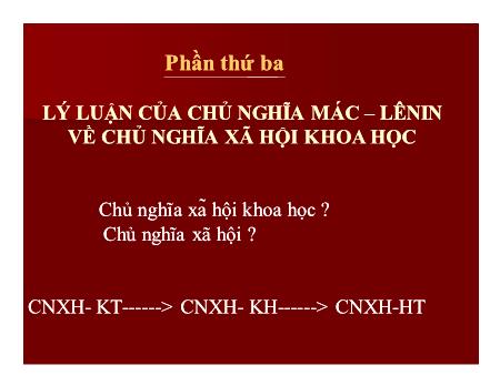 Bài giảng Những nguyên lý cơ bản của chủ nghĩa Mác - Lenin - Chương VII đến IX