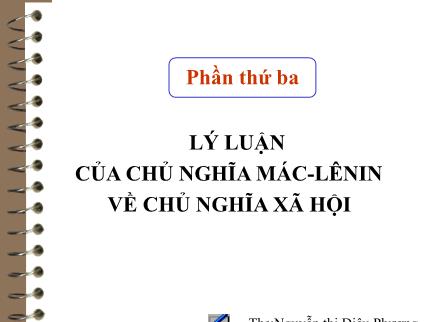 Bài giảng Những nguyên lý cơ bản của chủ nghĩa Mác - Lenin - Chương VII: Sứ mệnh lịch sử của giai cấp công nhân và cách mạng xã hội chủ nghĩa - Nguyễn Thị Diệu Phương