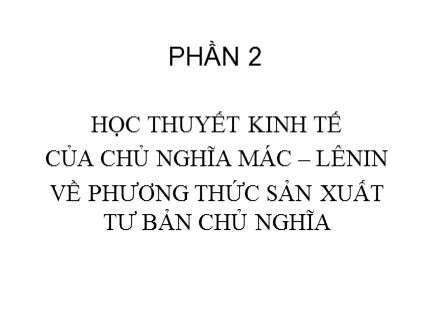 Bài giảng Những nguyên lý cơ bản của chủ nghĩa Mác - Lenin - Chương IV: Học thuyết giá trị